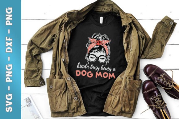 Kinda Busy Being a Dog Mom SVG Review