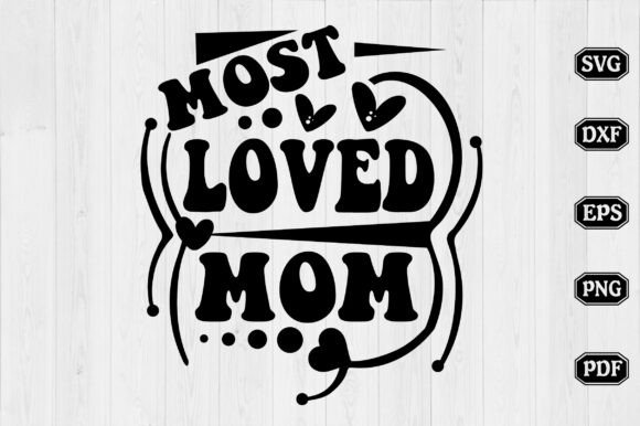 Most Loved Mom Svg Design: A Maker’s Review