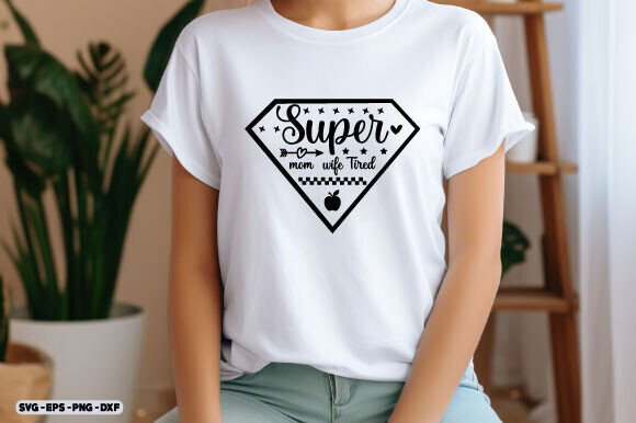 Mother s Day SVG, Super Mom Wife Tired: A Stitch Review