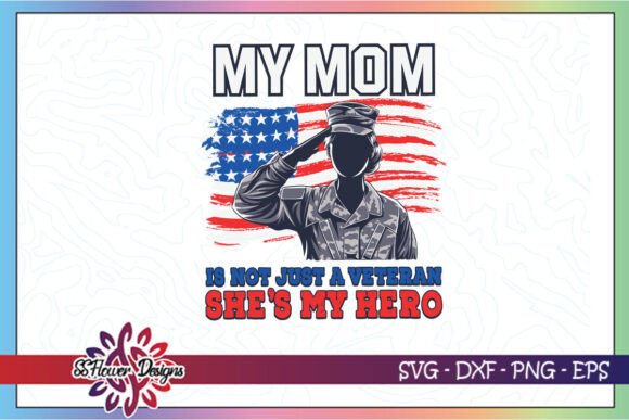 My Mom is Not Just a Veteran Mom SVG Review