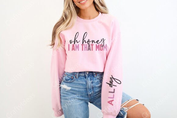 Oh Honey I Am That Mom All Day Png Review