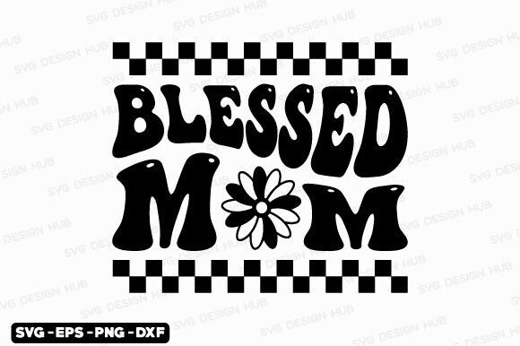 Retro Blessed Mom SVG: An Embroidery Design Review