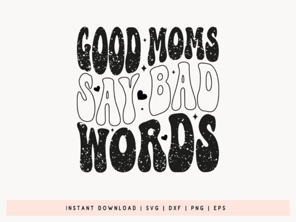 Retro Good Moms Say Bad Words SVG Review