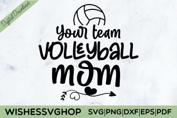 Your Team Volleyball Mom SVG PNG: A Stitch Test